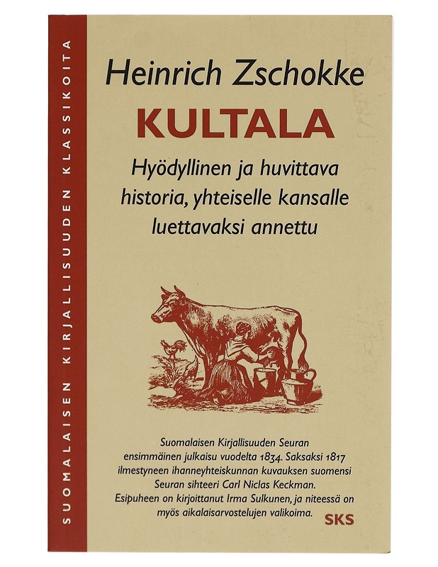 Kultala : hyödyllinen ja huvittava historia, yhteiselle kansalle luettavaksi annettu - Heinrich Zschokke - Romaanit ja novellit - 10105270897 - 0