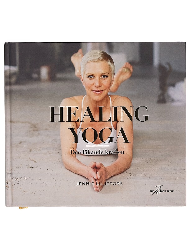Healing Yoga den läkande kraften - Jennie Liljefors - Hyvinvointikirjat - 10105271037 - 0