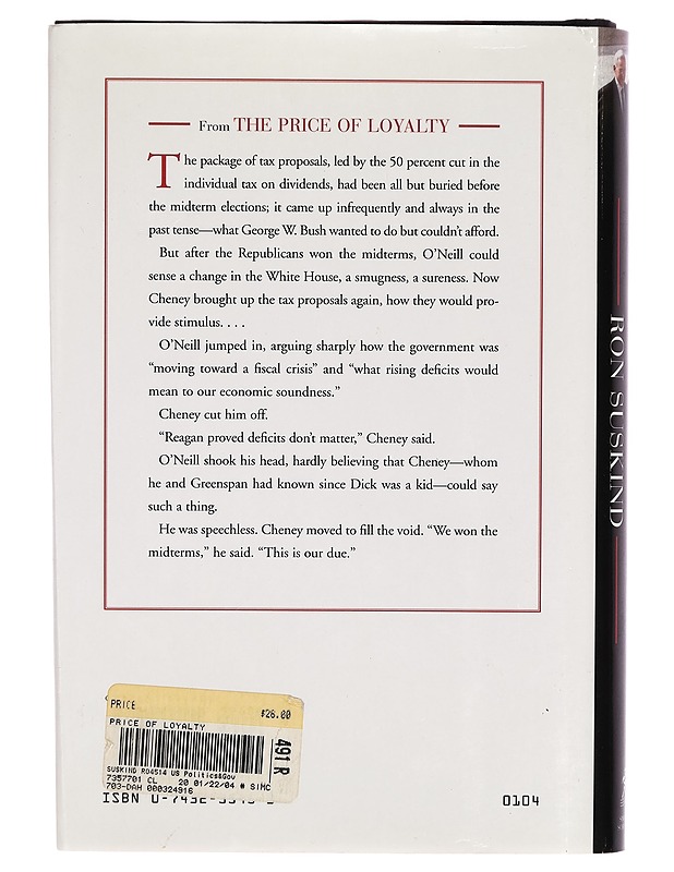 Price of loyalty : George W. Bush, the White House, and the education of Paul O'Neill - Ron Suskind - Tietokirjat - 10105271120 - 1