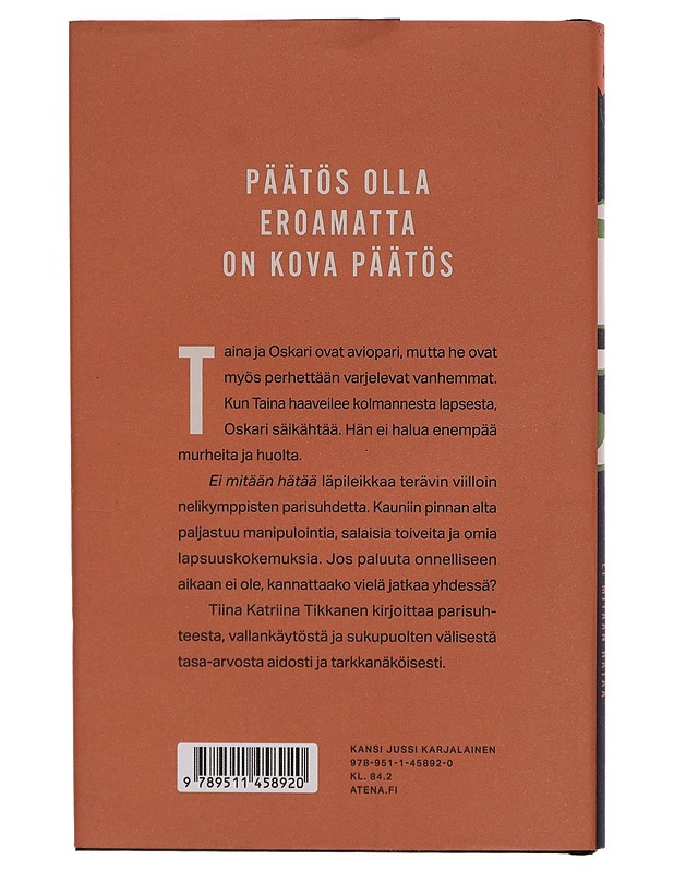 Ei mitään hätää - Tiina Katriina Tikkanen - Romaanit ja novellit - 10105271821 - 1