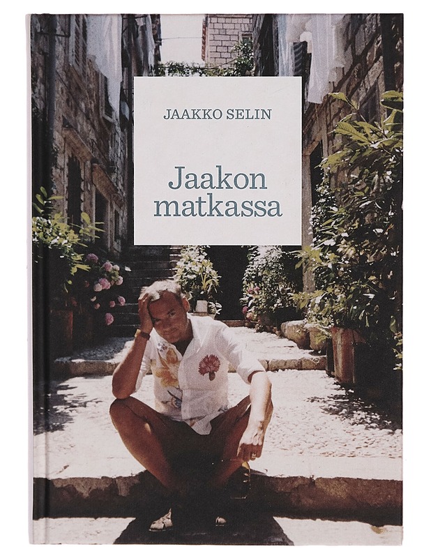 Jaakon matkassa - Jaakko Selin - Matkaoppaat ja sanakirjat - 10105271903 - 0