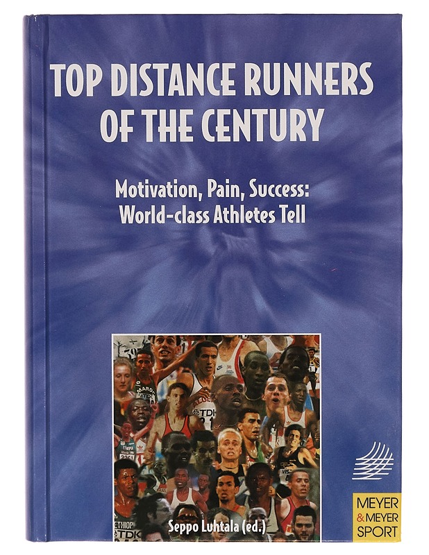 Top distance runners of the century : motivation, pain, success: world-class athletes tell - Seppo Luhtala - Tietokirjat ja oppaat - 10105272024 - 0