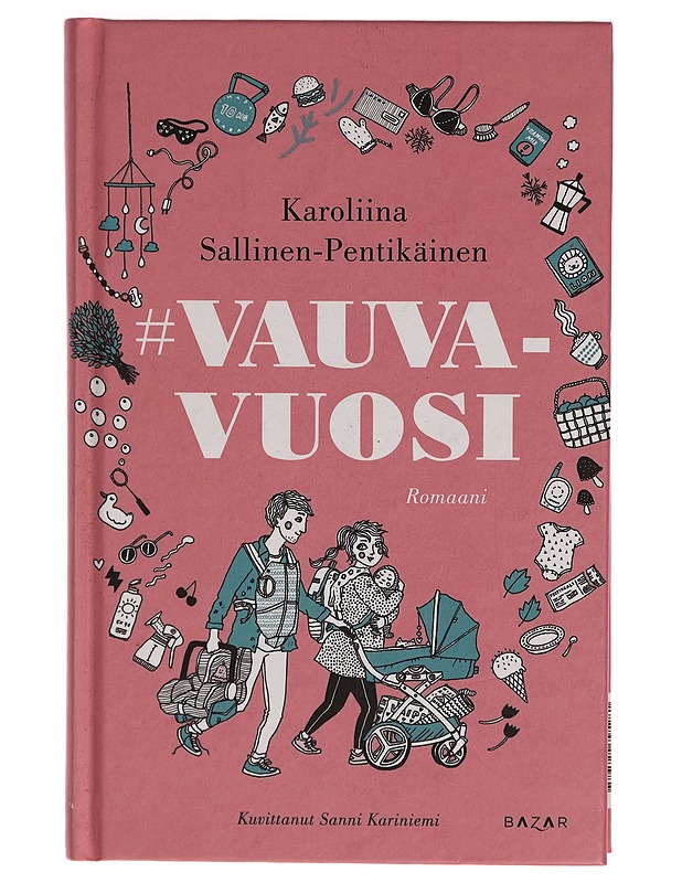 #vauvavuosi - Karoliina Sallinen-Pentikäinen - Romaanit ja novellit - 10105272056 - 0