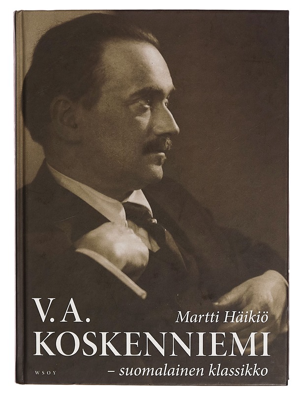 V. A. Koskenniemi : suomalainen klassikko. 2, Taisteleva kirjallinen patriarkka : 1939-1962 - Martti Häikiö - Elämäkerrat ja muistelmat - 10105272168 - 0