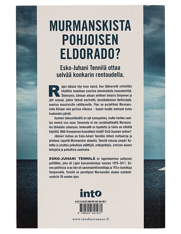 Jäämeri kutsuu : Koillisväylä, Murmansk ja Suomen mahdollisuudet - Esko-Juhani Tennilä - Elämäkerrat ja muistelmat - 10105272178 - 1