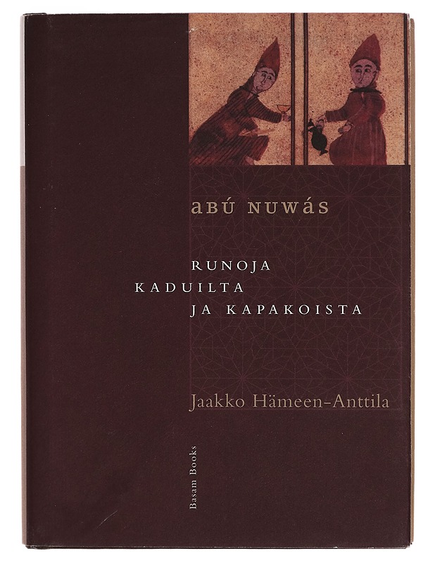 Runoja kaduilta ja kapakoista - Abú Nuwás - Runot ja näytelmät - 10105272212 - 0