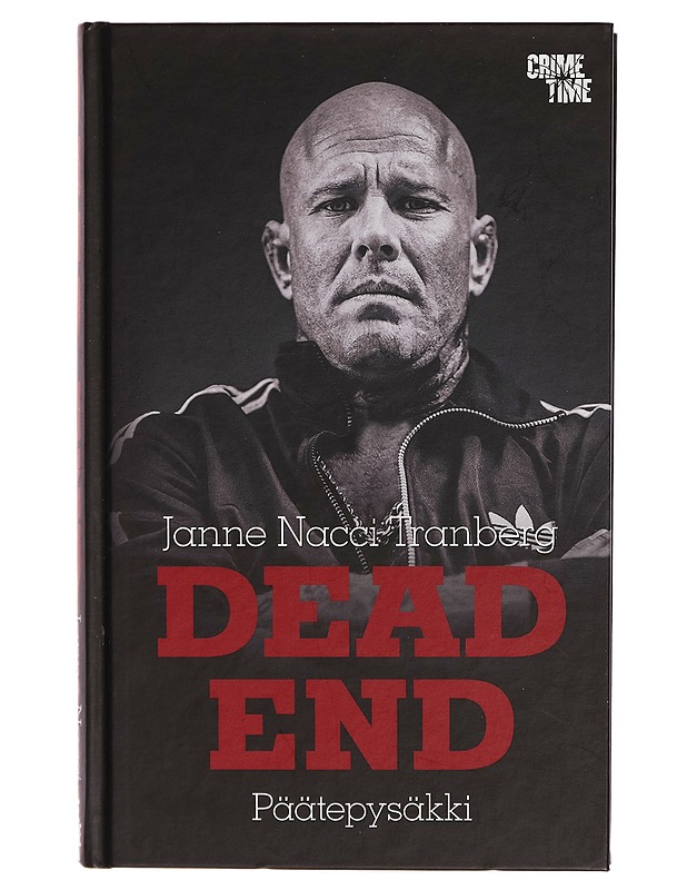 Dead end : päätepysäkki - Janne Tranberg - Elämäkerrat ja muistelmat - 10105272272 - 0