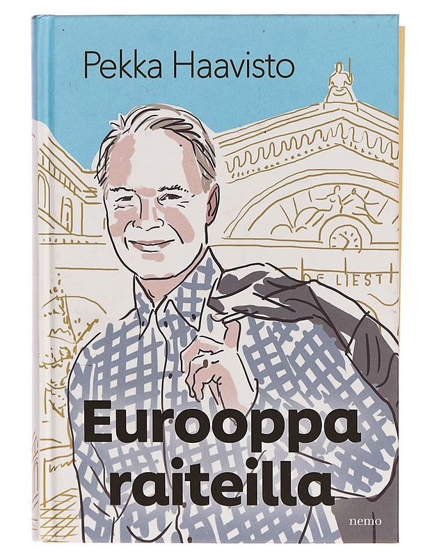 Eurooppa raiteilla - Pekka Haavisto - Taide- ja kulttuurikirjat - 10105272296 - 0