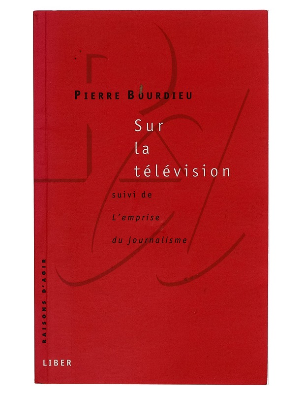 Sur la te?le?vision : suivi de L'emprise du journalisme - Pierre Bourdieu - Harrastekirjat - 10105272325 - 0