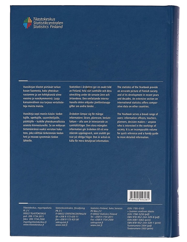 Suomen tilastollinen vuosikirja 2011 = Statistisk årsbok för Finland 2011 = Statistical yearbook of Finland 2011 - Tilastokeskus - Tietokirjat - 10105272449 - 1
