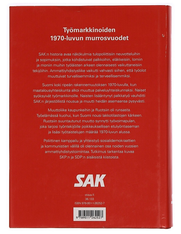 Tulopolitiikan aika. 1, Kohti tasa-arvoa : Suomen Ammattiliittojen Keskusjärjestö 1969-1977 - Tapio Bergholm - Tietokirjat ja oppaat - 10105272667 - 1