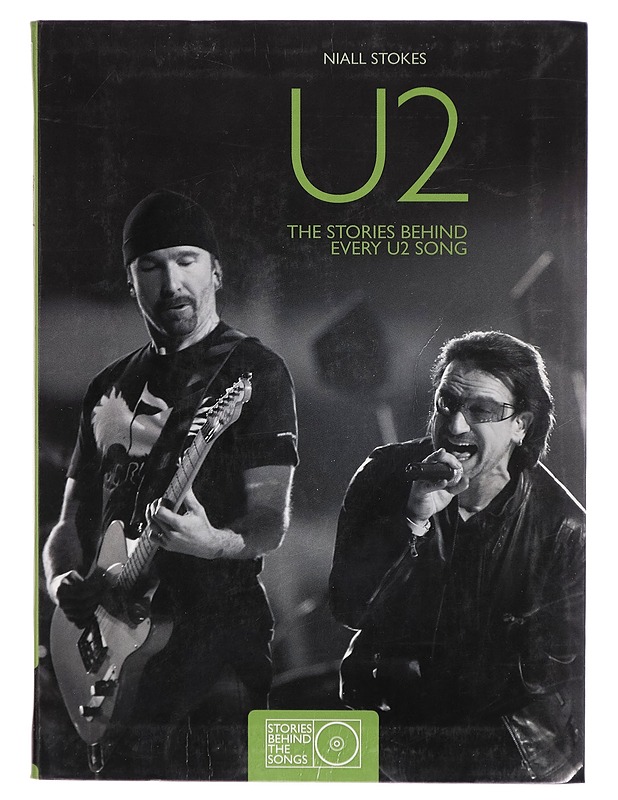 U2: The Stories Behind Every U2 Song (Stories Behind the Songs) - Niall Stokes - Musiikki- ja elokuvakirjat - 10105273021 - 0