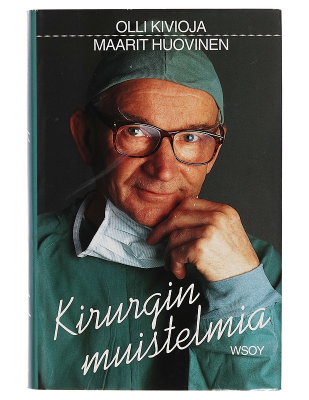 Kirurgin muistelmia - Olli Kivioja - Elämäkerrat ja muistelmat - 10105273071 - 0