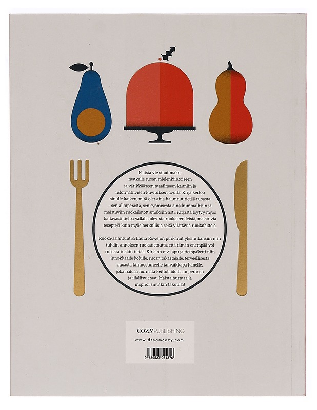Maista : kaikki, mitä olet halunnut tietää ruoasta - Laura Rowe - Ruokakirjat - 10105273281 - 1
