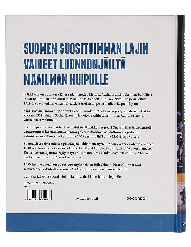 Koko kansan leijonat : Suomi-kiekon historia - Markku Jokisipilä - Harrastekirjat - 10105273938 - 1