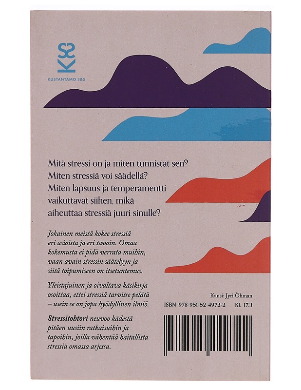 Stressitohtori : enemmän itsetuntemusta, vähemmän stressiä - Sanna Leino - Tietokirjat ja oppaat - 10105273948 - 1