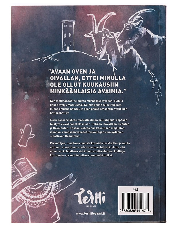 Iloa etsimässä : matka mieleen & Bosniaan, Islantiin, Italiaan, Itävaltaan ja Grönlantiin - Terhi Ilosaari - Elämäkerrat ja muistelmat - 10105273972 - 1