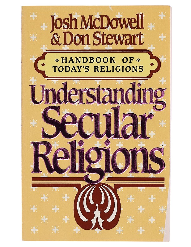 Understanding Secular Religions (Handbook of Today's Religions) - Josh McDowell  - Tietokirjat ja oppaat - 10105273999 - 0