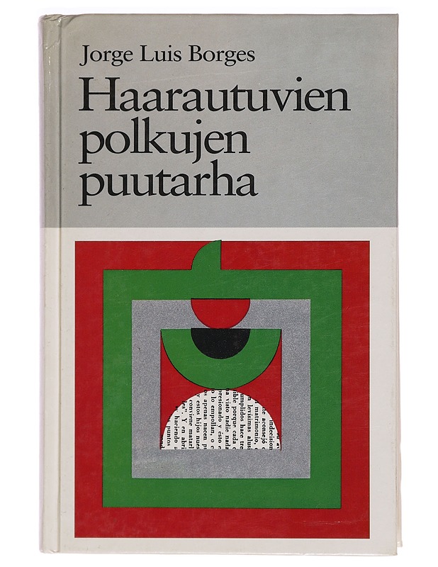 Haarautuvien polkujen puutarha / esseitä, juttuja, tarinoita - Jorge Luis Borges - Puutarha- ja remontointikirjat - 10105274058 - 0