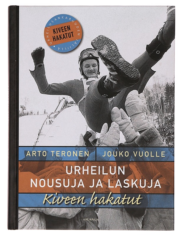 Urheilun nousuja ja laskuja : kiveen hakatut - Arto Teronen - Historiakirjat - 10105274173 - 0