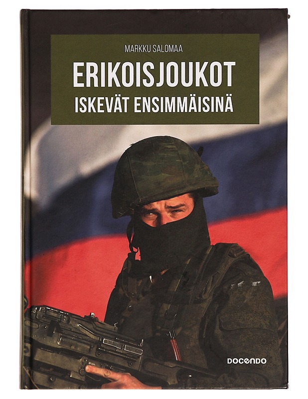 Erikoisjoukot iskevät ensimmäisinä - Markku Salomaa - Tietokirjat - 10105274398 - 0