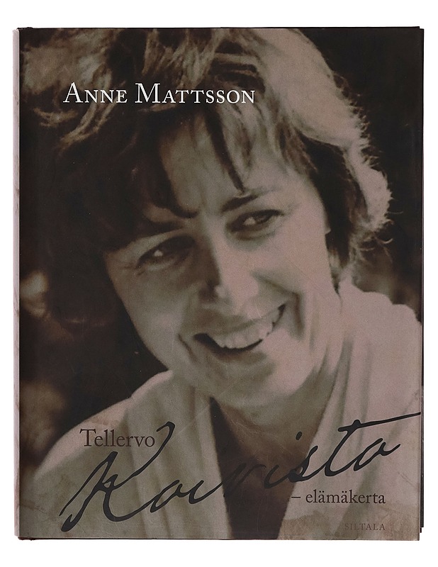 Tellervo Koivisto : elämäkerta - Anne Mattsson - Elämäkerrat ja muistelmat - 10105274483 - 0