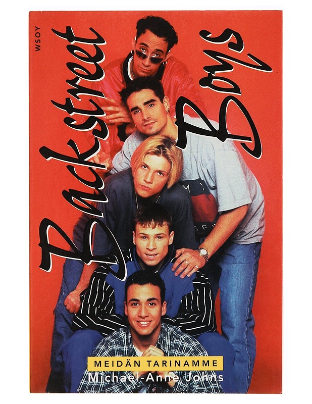 Backstreet Boys : meidän tarinamme - Michael-Anne Johns - Harrastekirjat - 10105274642 - 0
