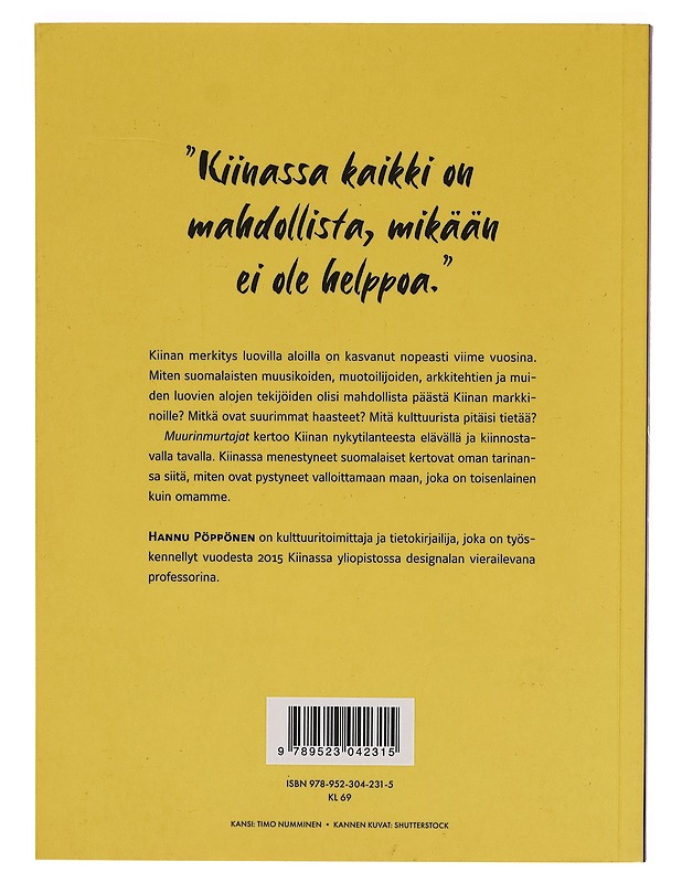 Muurinmurtajat : miten menestyä luovilla aloilla Kiinassa - Hannu Pöppönen - Tietokirjat - 10105274923 - 1