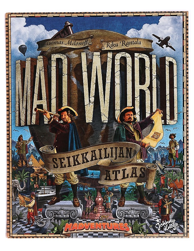 Mad world : seikkailijan atlas - Tuomas Milonoff - Tietokirjat - 10105274939 - 0
