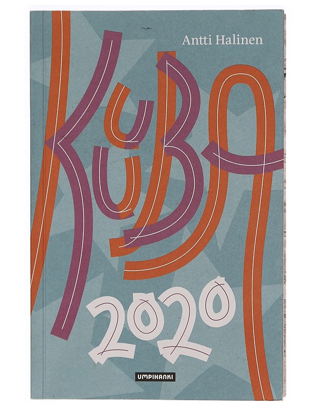 Kuuba 2020 - Antti Halinen - Tietokirjat - 10105274962 - 0