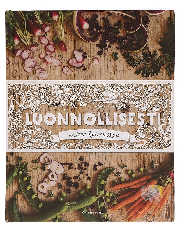 Luonnollisesti : aitoa kotiruokaa - Georgina Fuggle - Harrastekirjat - 10105275052 - 0