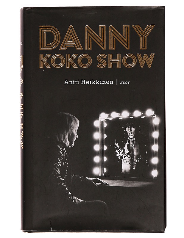 Danny : koko show - Antti Heikkinen - Elämäkerrat ja muistelmat - 10105275367 - 0