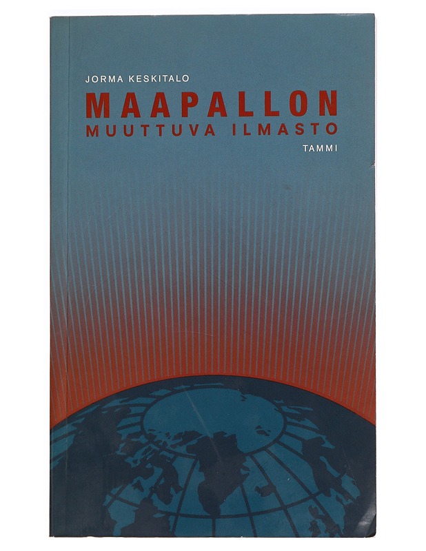 Maapallon muuttuva ilmasto - Jorma Keskitalo - Tietokirjat - 10105275446 - 0