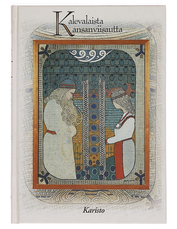 Kalevalaista kansanviisautta - Runot ja näytelmät - 10105275919 - 0