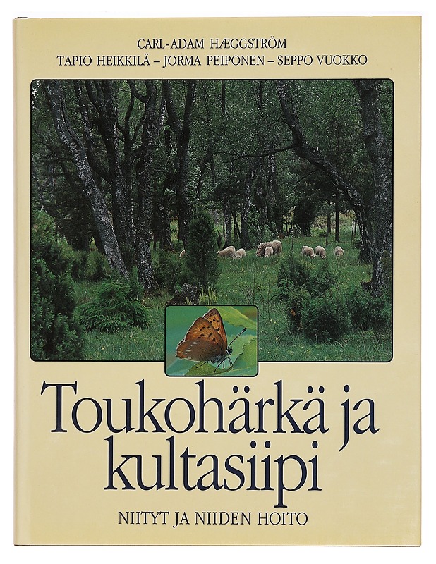 Toukohärkä ja kultasiipi : niityt ja niiden hoito - Carl-Adam Hæggström - Tietokirjat - 10105276061 - 0
