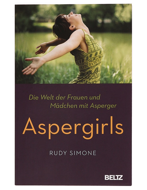 Aspergirls : Die Welt der Frauen und Mädchen mit Asperger - Rudy Simone - Hyvinvointikirjat - 10105276131 - 0