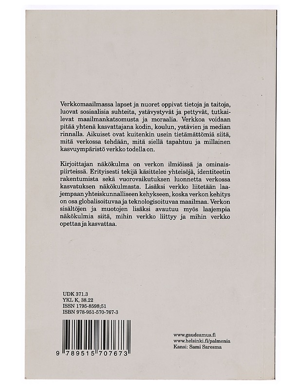 Verkko kasvattajana : mitä kasvattajan tulisi tietää ja ajatella verkosta? - Janne Matikainen - Tietokirjat ja oppaat - 10105277156 - 1