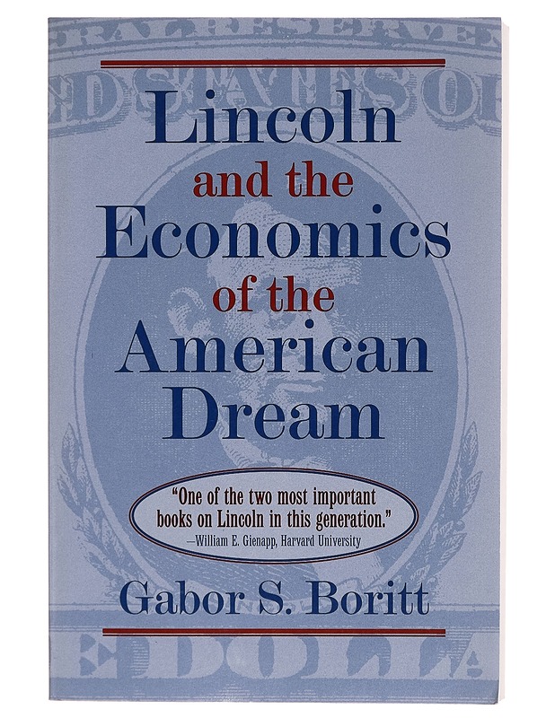 Lincoln and the Economics of the American Dream - Gabor S. Boritt - Tietokirjat - 10105277370 - 0