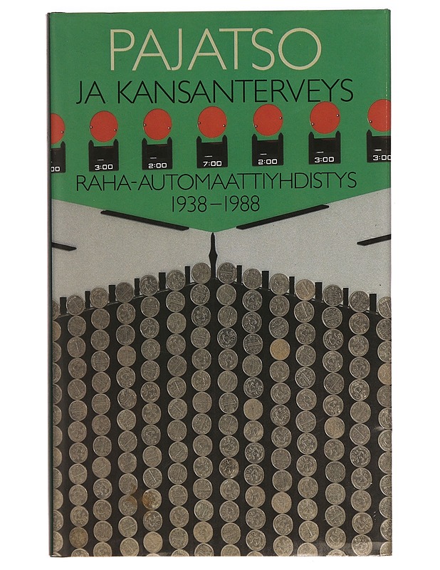 Pajatso ja kansanterveys : Raha-automaattiyhdistys 1938-1988 - Jukka Kortelainen - Tietokirjat - 10105277471 - 0