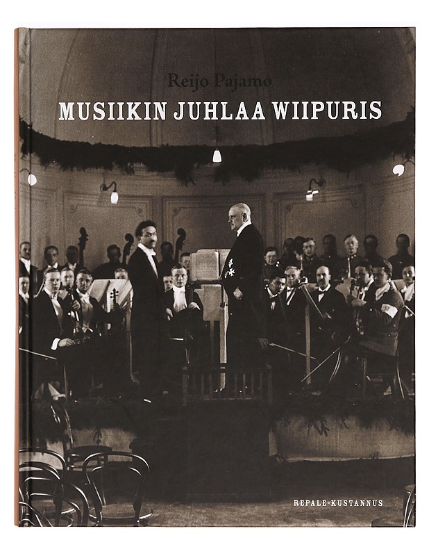 Musiikin juhlaa Wiipuris - Reijo Pajamo - Historiakirjat - 10105277507 - 0