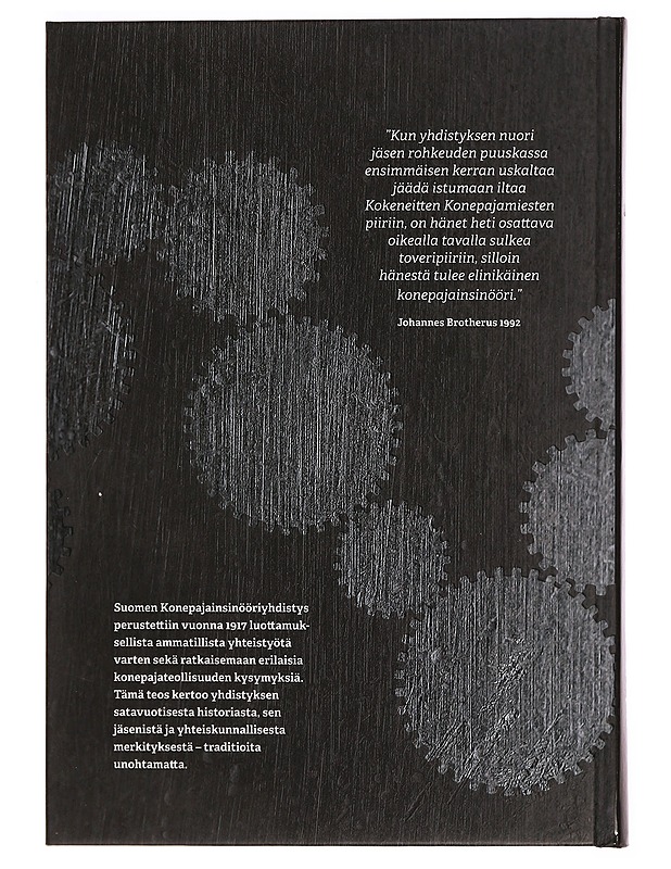 "Kokeneitten konepajamiesten piiri" : Suomen Konepajainsinööriyhdistys - Verkstadsingeniörsföreningen i Finland r.y. 1917-2017 - Hanna Lundell-Reinilä - Tietokirjat ja oppaat - 10105277614 - 1