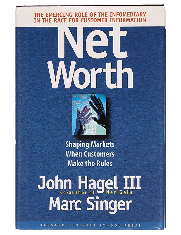 Net worth : shaping markets when customers make the rules - John Hagel - Tietokirjat - 10105277754 - 0