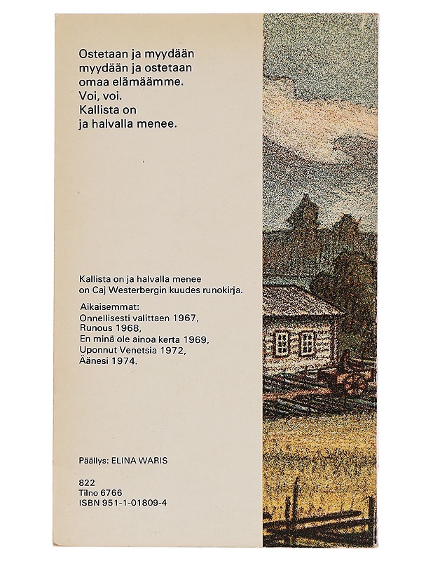 Kallista on ja halvalla menee - Eero Koivistoinen - Runot ja näytelmät - 10105277767 - 1