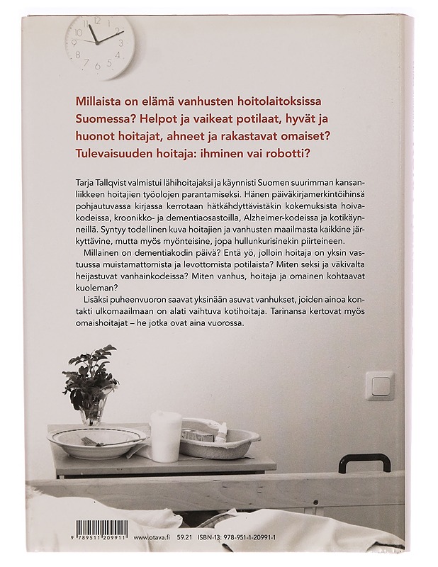 Kuka vierelles jää : lähihoitajan raportti - Tarja Tallqvist - Tietokirjat - 10105277786 - 1