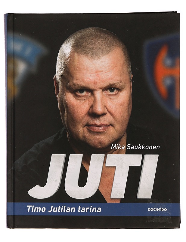Juti : Timo Jutilan tarina - Mika Saukkonen - Elämäkerrat ja muistelmat - 10105277799 - 0