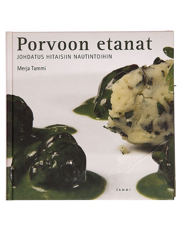 Porvoon etanat : johdatus hitaaseen nautintoon - Merja Tammi - Ruokakirjat - 10105277803 - 0