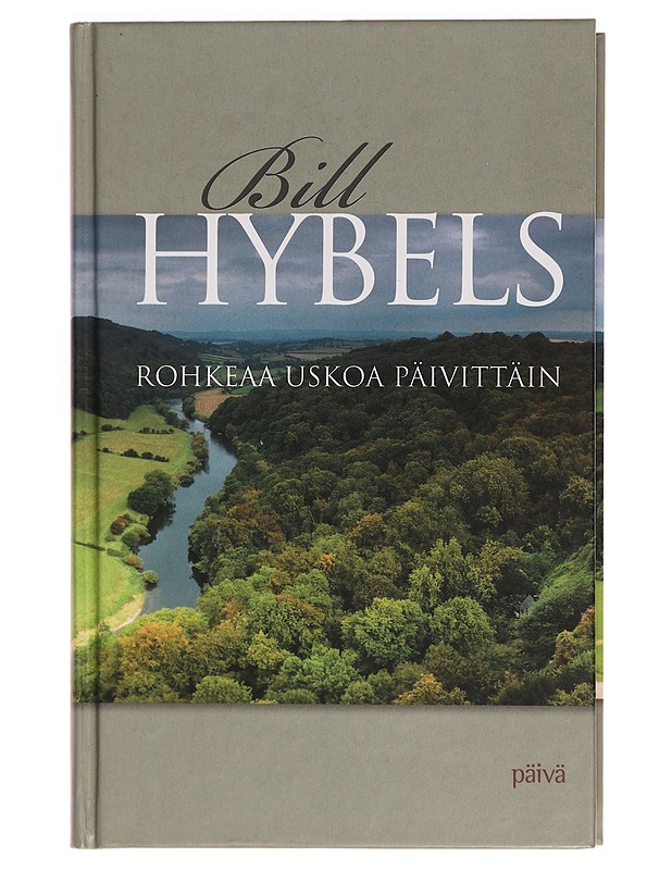 Rohkeaa uskoa päivittäin - Bill Hybels - Tietokirjat - 10105277869 - 0