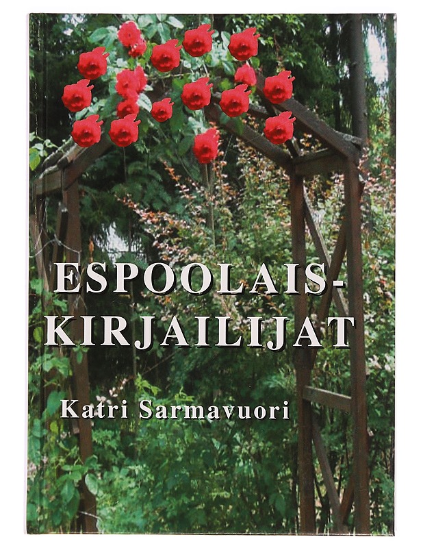 Espoolaiskirjailijat - Katri Sarmavuori - Tietokirjat ja oppaat - 10105277908 - 0
