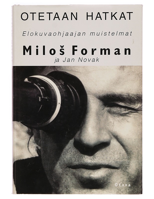 Otetaan hatkat : elokuvaohjaajan muistelmat - Milos? Forman - Elämäkerrat ja muistelmat - 10105277935 - 0