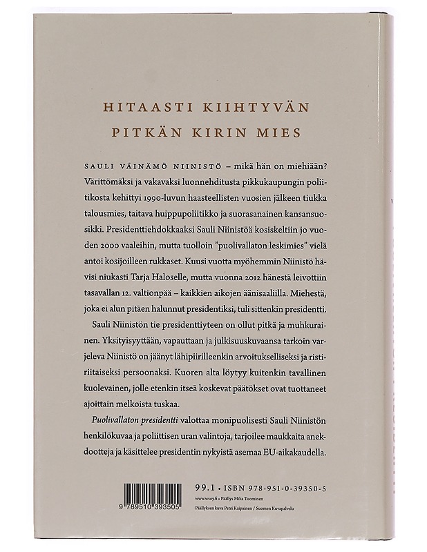 Puolivallaton presidentti : Sauli Niinistön pitkä kiri Mäntyniemeen - Risto Uimonen - Tietokirjat - 10105277939 - 1